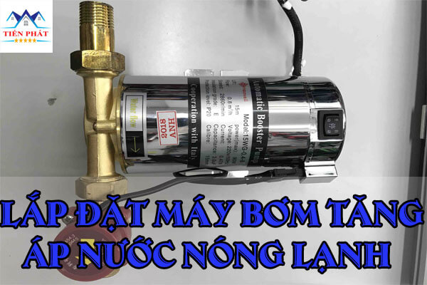 Lắp đặt máy bơm tăng áp nước nóng lạnh