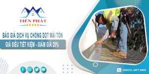 Báo giá dịch vụ chống dột mái tôn tại Thủ Dầu Một - Giảm 20%