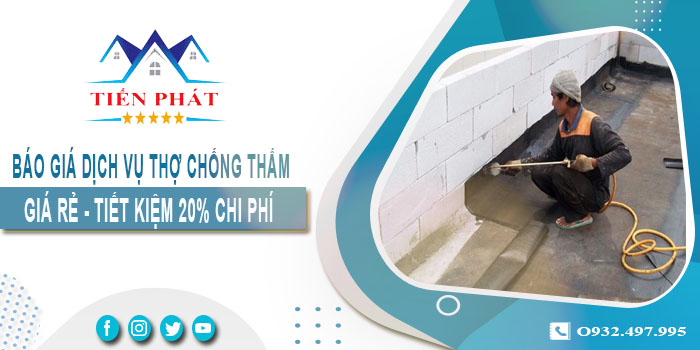 Báo giá dịch vụ thợ chống thấm tại Củ Chi tiết kiệm 20% chi phí