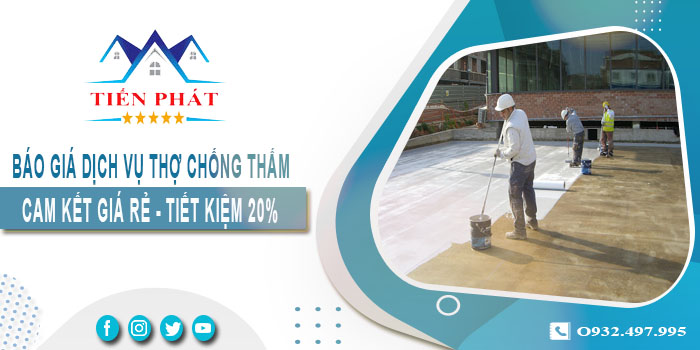 Báo giá dịch vụ thợ chống thấm tại Long Khánh | Tiết kiệm 20%