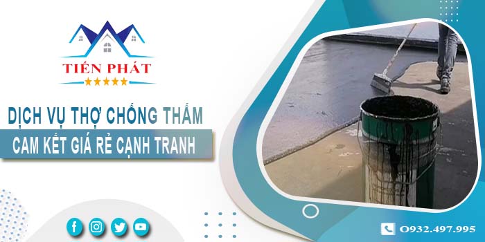 Báo giá dịch vụ thợ chống thấm tại Tây Ninh【Cam kết giá rẻ】