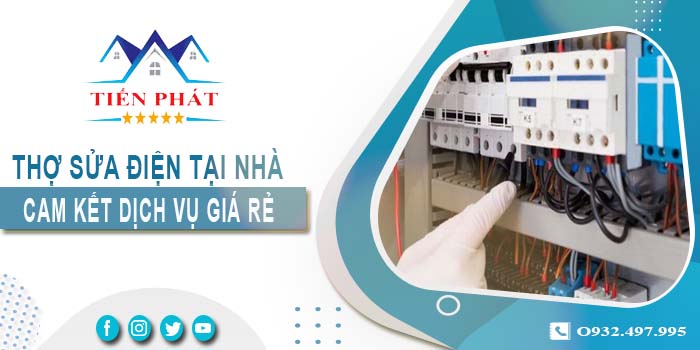 Thợ sửa điện tại nhà Bến Cát【Cam kết dịch vụ giá rẻ】