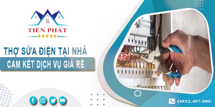 Thợ sửa điện tại nhà Biên Hoà【Cam kết dịch vụ giá rẻ】