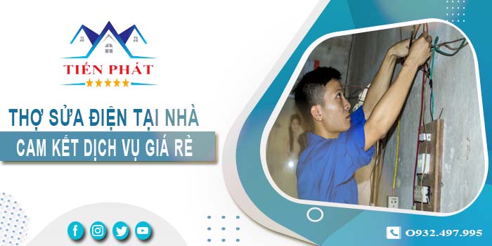 Thợ sửa điện tại nhà Dĩ An【Cam kết dịch vụ giá rẻ】