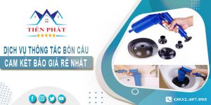 Thông tắc bồn cầu tại Tp. Thủ Dầu Một【Cam kết báo giá rẻ】