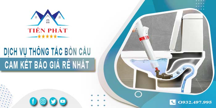 Thông tắc bồn cầu tại Tp. Thuận An【Cam kết báo giá rẻ nhất】