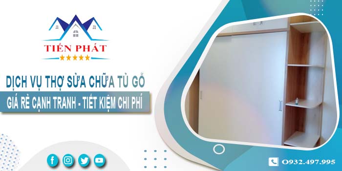 Báo giá dịch vụ sửa chữa tủ gỗ tại Tp Tân An【Tiết kiệm 10%】