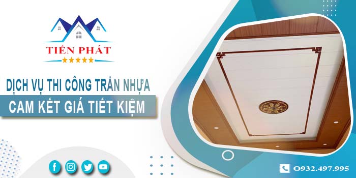 Giá thi công trần nhựa tại Bình Chánh【Tiết kiệm 10% chi phí】