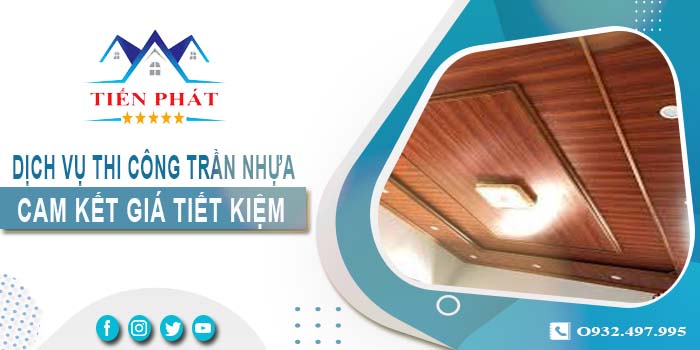 Báo giá thi công trần nhựa tại Củ Chi【Tiết kiệm 10% chi phí】