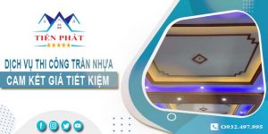 Giá thi công trần nhựa tại Nha Trang【Tiết kiệm 10% chi phí】