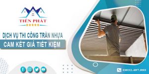 Báo giá thi công trần nhựa tại Quận 1【Tiết kiệm 10% chi phí】