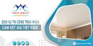 Báo giá thi công trần nhựa tại Quận 11【Tiết kiệm 10% chi phí】