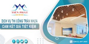 Báo giá thi công trần nhựa tại Quận 12【Tiết kiệm 10% chi phí】