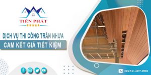 Báo giá thi công trần nhựa tại Quận 2【Tiết kiệm 10% chi phí】