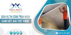 Báo giá thi công trần nhựa tại Quận 6【Tiết kiệm 10% chi phí】