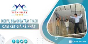 Báo giá sửa chữa trần thạch tại Bình Chánh【Cam kết giá rẻ】