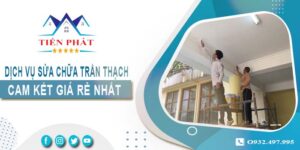 Báo giá sửa chữa trần thạch tại Bình Dương【Cam kết giá rẻ】