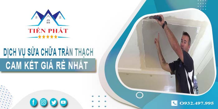 Báo giá sửa chữa trần thạch tại Nha Trang -【Cam kết giá rẻ】