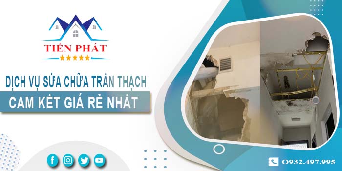 Báo giá sửa chữa trần thạch tại Nhơn Trạch【Cam kết giá rẻ】