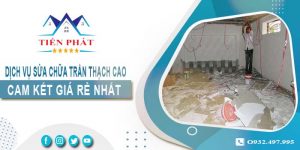 Báo giá sửa chữa trần thạch tại Quận 2【Cam kết giá rẻ nhất】