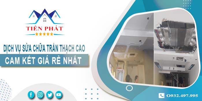 Báo giá sửa chữa trần thạch tại Quận 3【Cam kết giá rẻ nhất】