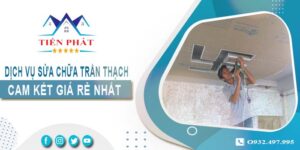 Báo giá sửa chữa trần thạch tại Tp Bà Rịa【Cam Kết Giá Rẻ】