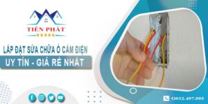 Giá lắp đặt sửa chữa ổ cắm điện tại Phú Nhuận【Chỉ từ 199k】