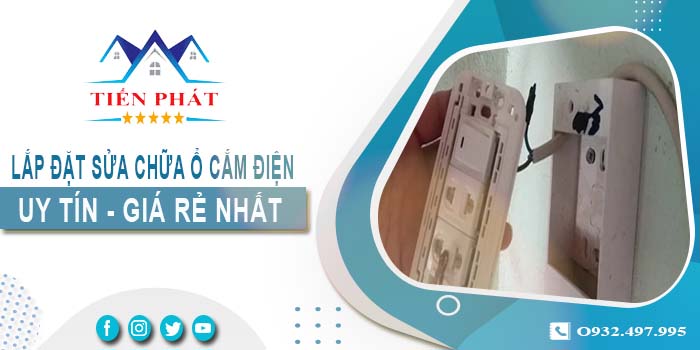 Giá lắp đặt sửa chữa ổ cắm điện tại Thủ Dầu Một 【Chỉ 199k】