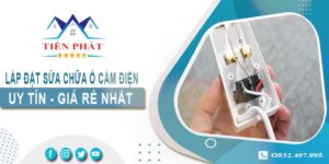 Báo giá lắp đặt sửa chữa ổ cắm điện tại Vũng Tàu【Chỉ 199k】