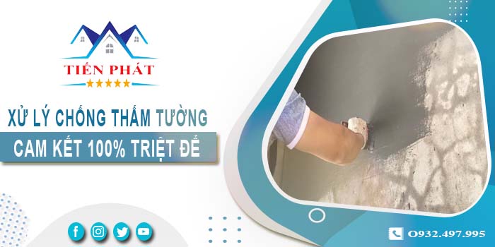 Xử lý chống thấm tường tại Quận 1 -【Cam kết 100% triệt để】
