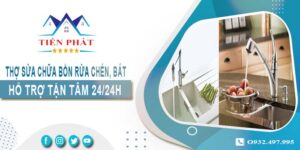 Thợ sửa chữa bồn rửa chén, bát tại Nha Trang -【Hỗ trợ 24/24h】