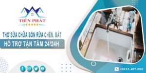 Thợ sửa chữa bồn rửa chén, bát tại Quận 11 -【Hỗ trợ 24/24h】