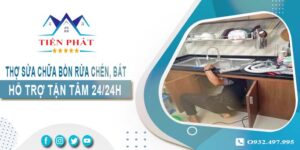 Thợ sửa chữa bồn rửa chén, bát tại Quận 6 -【Hỗ trợ 24/24h】