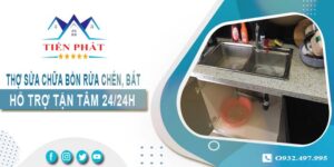 Thợ sửa chữa bồn rửa chén, bát tại Quận 7 -【Hỗ trợ 24/24h】