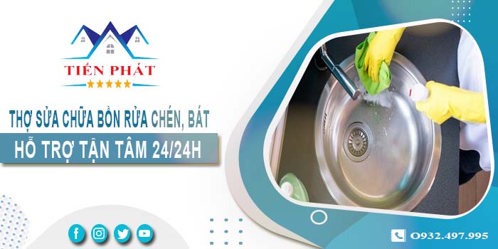 Thợ sửa chữa bồn rửa chén, bát tại Thủ Dầu Một -【Hỗ trợ 24/24h】