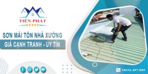Bảng giá sơn mái tôn nhà xưởng tại Biên Hoà【Cập nhật 2025】