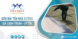Bảng giá sơn mái tôn nhà xưởng tại Dĩ An【Cập nhật 2025】