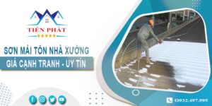 Bảng giá sơn mái tôn nhà xưởng tại Hà Nội【Cập nhật 2025】