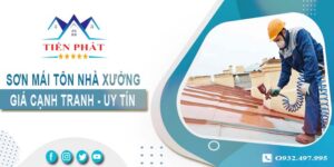 Bảng giá sơn mái tôn nhà xưởng tại Long Khánh【Cập nhật 2025】