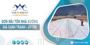 Bảng giá sơn mái tôn nhà xưởng tại Nhà Bè【Cập nhật 2025】