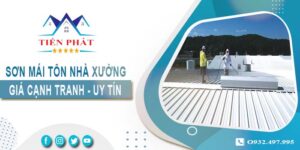 Bảng giá sơn mái tôn nhà xưởng tại Quận 10【Cập nhật 2025】