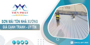 Bảng giá sơn mái tôn nhà xưởng tại Tân Uyên【Cập nhật 2025】