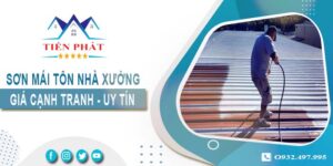 Bảng giá sơn mái tôn nhà xưởng tại Tây Ninh【Cập nhật 2025】