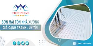 Bảng giá sơn mái tôn nhà xưởng tại Thủ Đức【Cập nhật 2025】