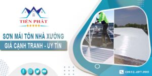 Bảng giá sơn mái tôn nhà xưởng tại TpHCM【Cập nhật 2025】
