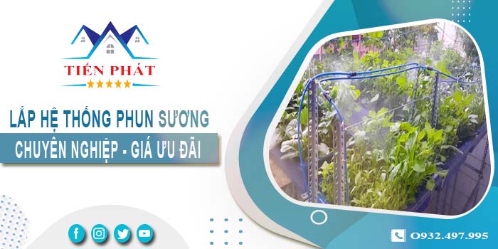 Bảng giá lắp hệ thống phun sương tại Biên Hoà -【Ưu đãi 20%】