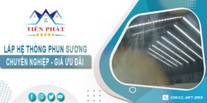 Giá lắp hệ thống phun sương tại Bình Dương -【Ưu Đãi 20%】