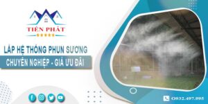 Giá lắp hệ thống phun sương tại Cam Ranh -【Ưu Đãi 20%】