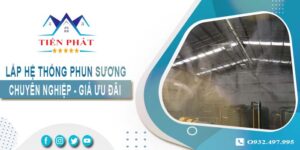 Giá lắp hệ thống phun sương tại Khánh Hòa -【Ưu Đãi 20%】