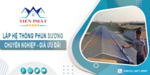 Giá lắp hệ thống phun sương tại Long Khánh -【Ưu Đãi 20%】